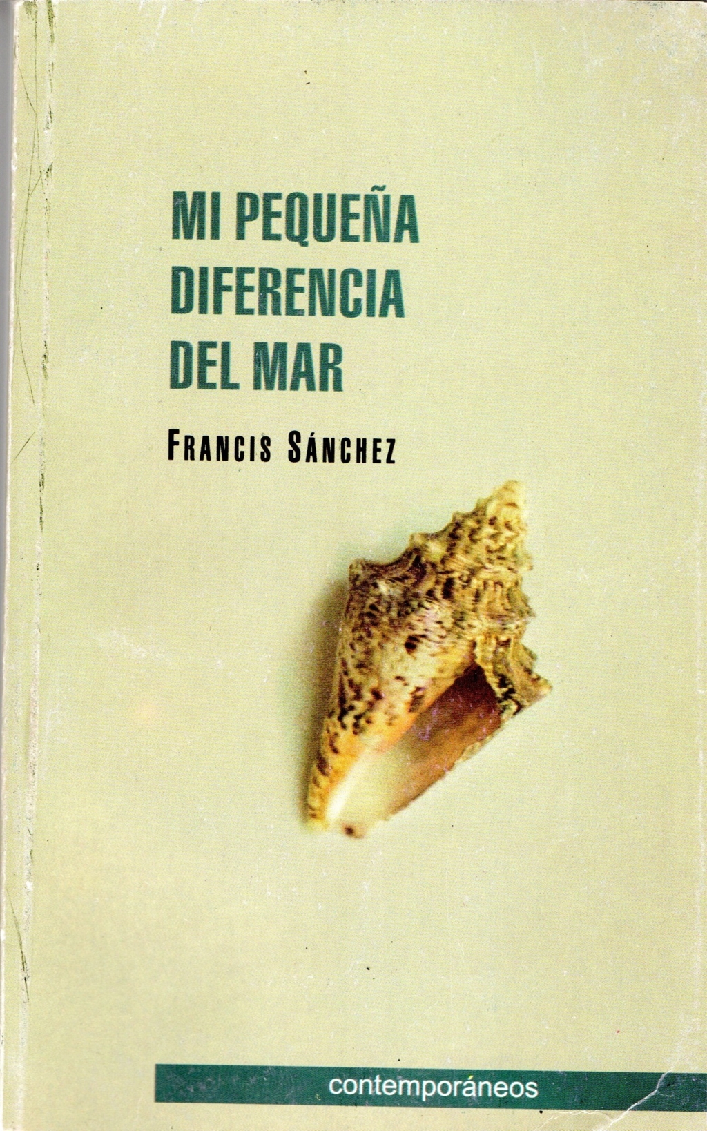 Antología personal "Mi pequeña diferencia del mar", de Francis Sánchez (Ediciones Unión, La Habana, 2018)